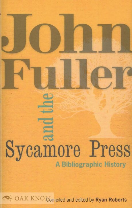 John Fuller and the Sycamore Press by Ryan Roberts